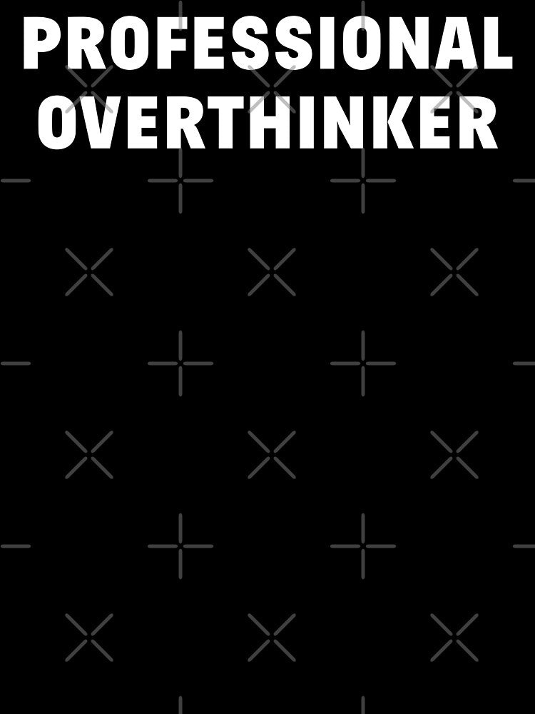 Professional Overthinker by Office Geek Shop