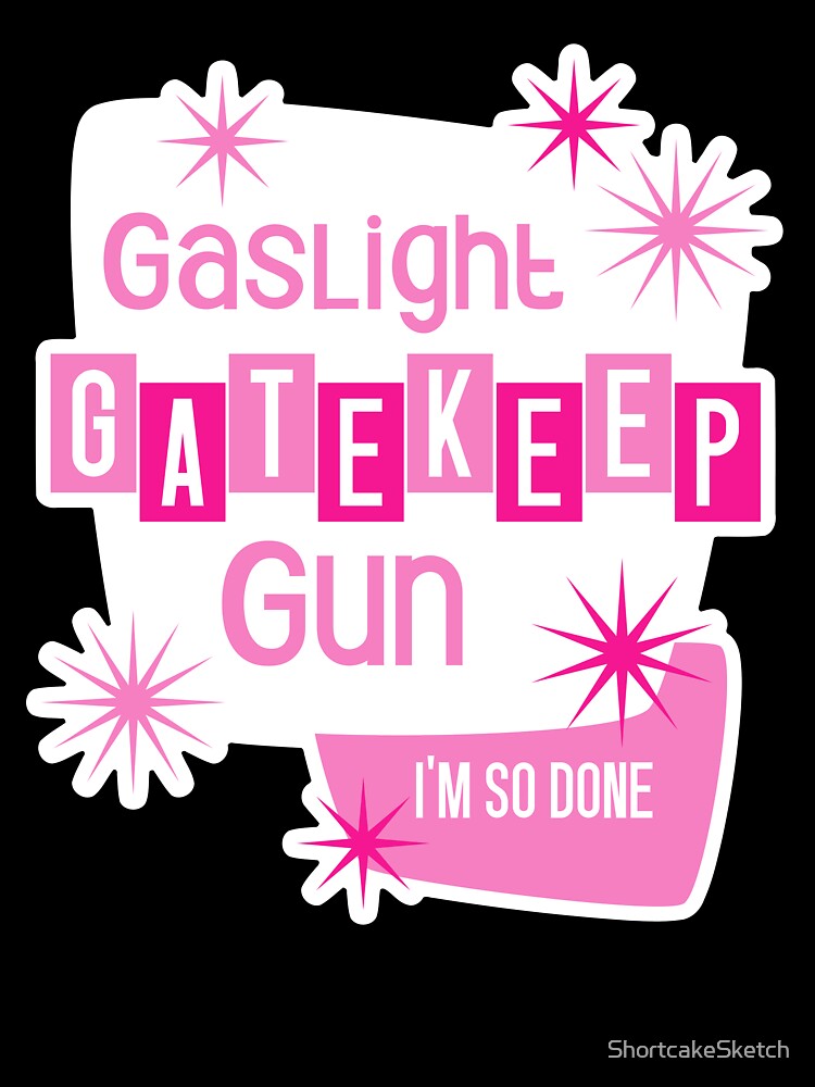 50's Pink Gaslight, Gatekeep, Gun by ShortcakeSketch