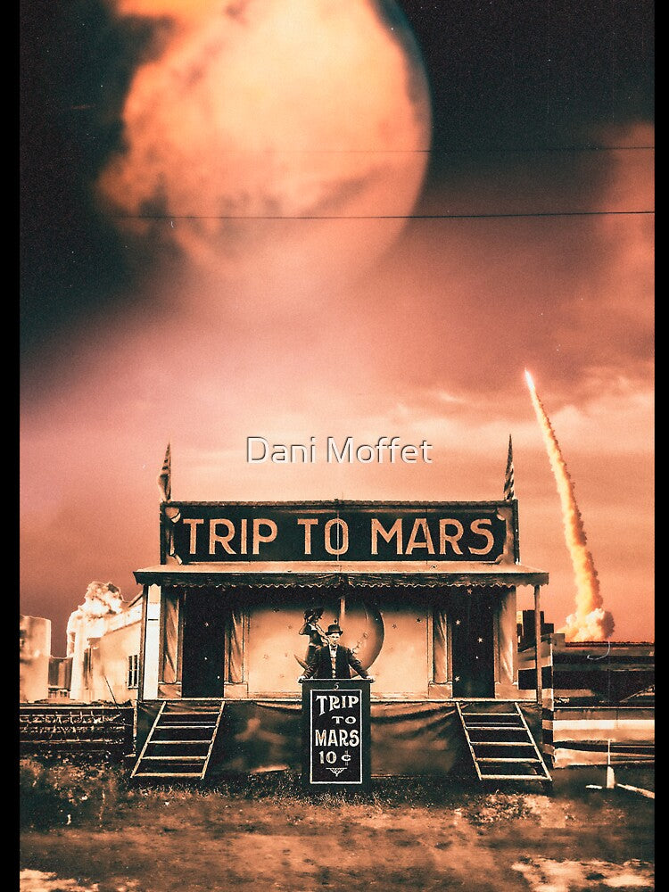 Trip to Mars: 10c by Dani Moffet