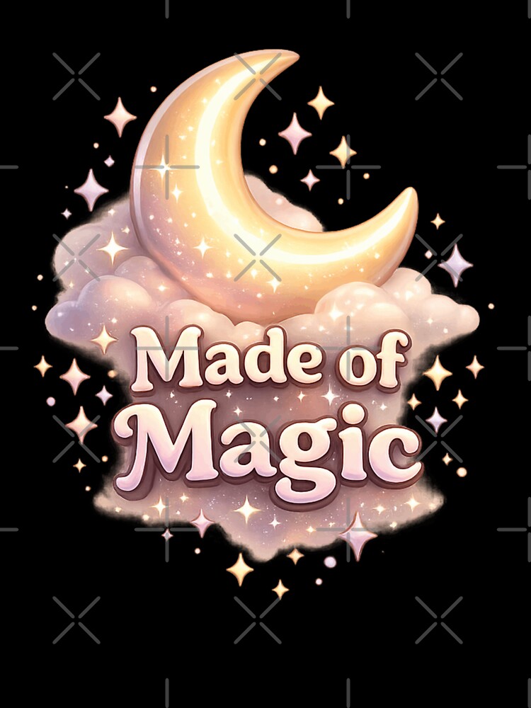 Made of Magic Moon – Soft Aesthetic Celestial Kawaii Dreamy Night Design by MartBook