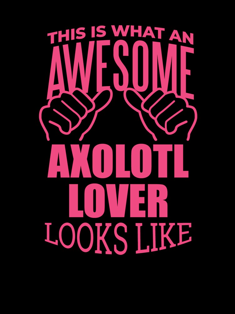 awesome axolotl gift design for women by Jaslyndizon
