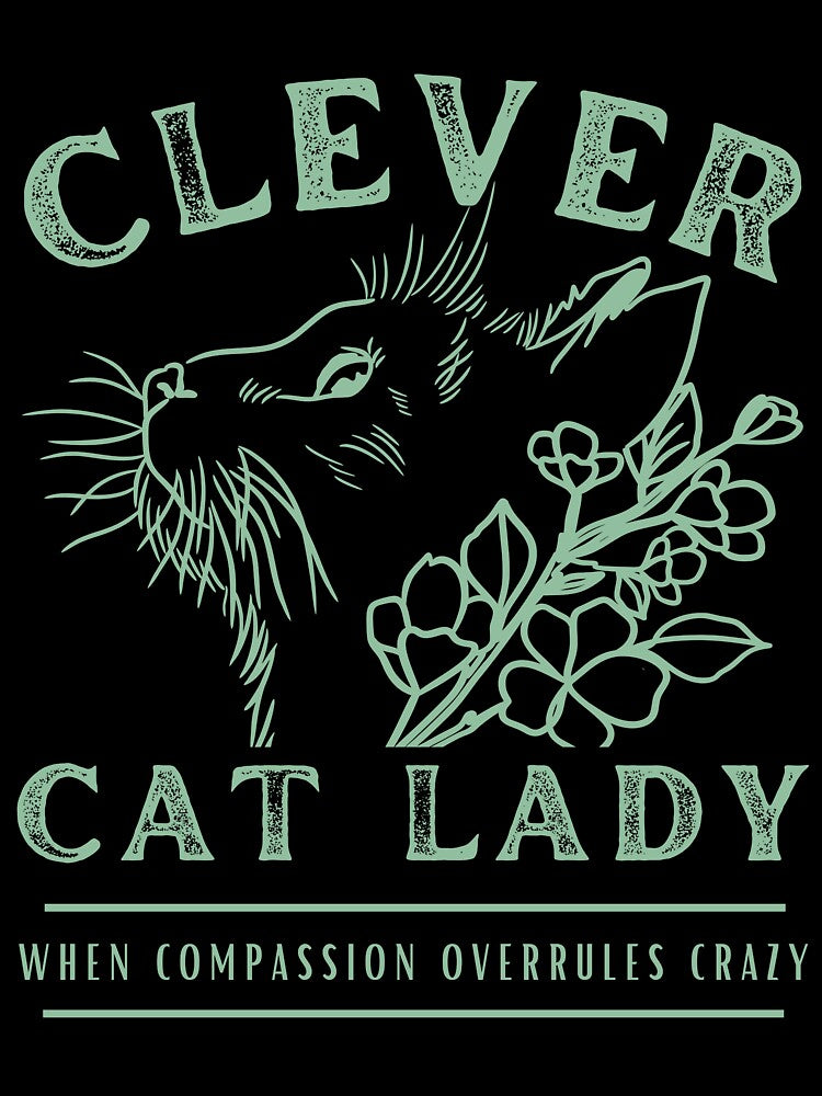 Clever Cat Lady (not crazy) - Pale Green by DPingBirdie