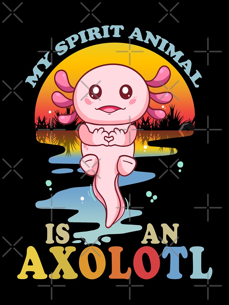 My Spirit Animal Is An Axolotl - Cute Amphibian by MoSaid