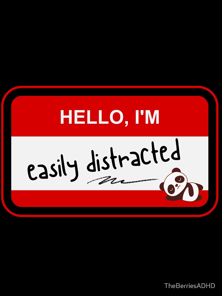 ADHD - HELLO IM, easily distracted - Option A Red by TheBerriesADHD