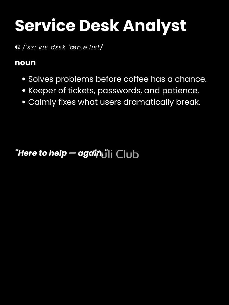 Service Desk Analyst Definition Shirt | Funny IT Support Gift for Tech Professionals by Yuli Club