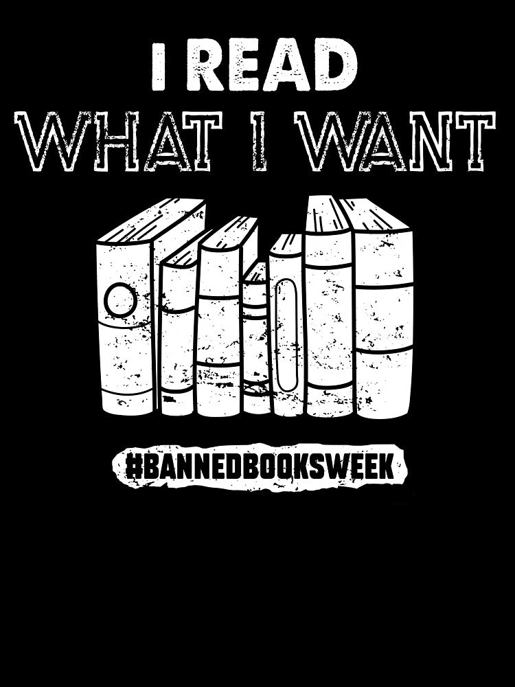 I Read What I Want Banned Books Week - Banned books by larykingshop