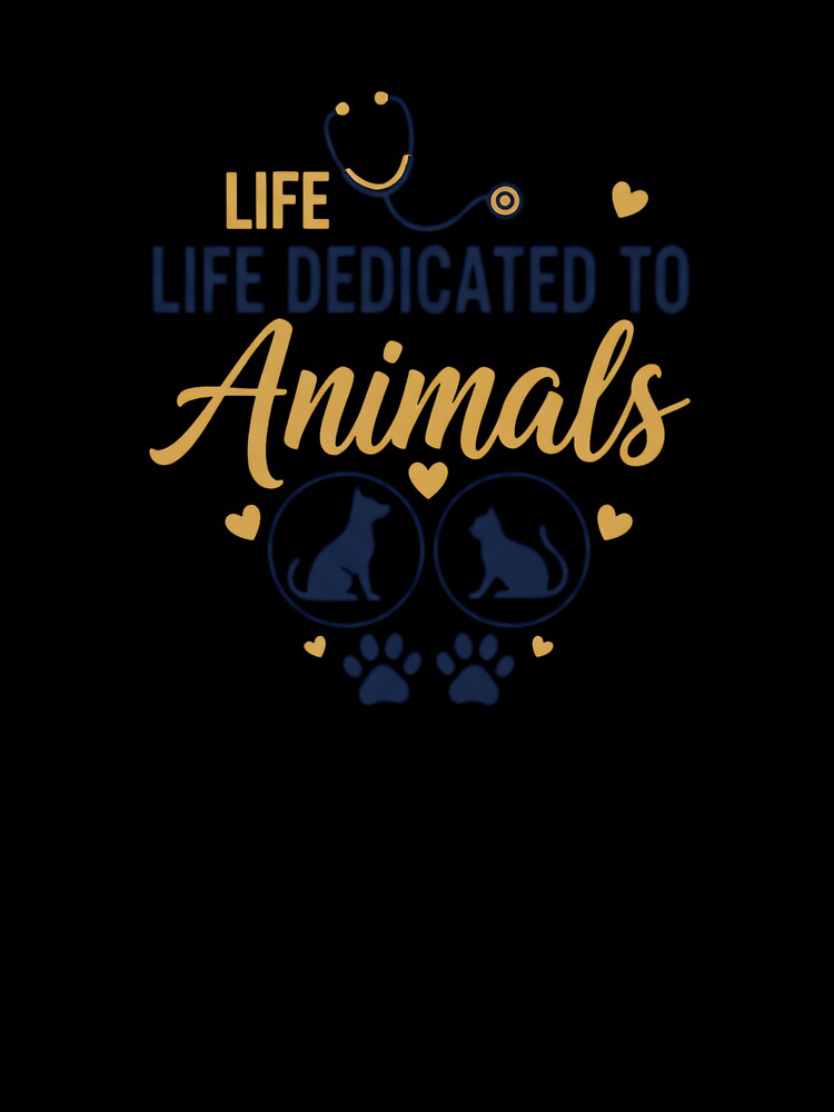 Life Dedicated to Animals Shirt – Veterinarian Technician Gift Tee by Muzgle