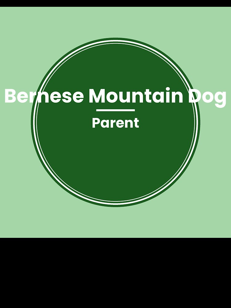 Bernese Mountain Dog Parent - Dog Breed Gift | Shirt Mug Sticker Tote by HeartAndScrubs