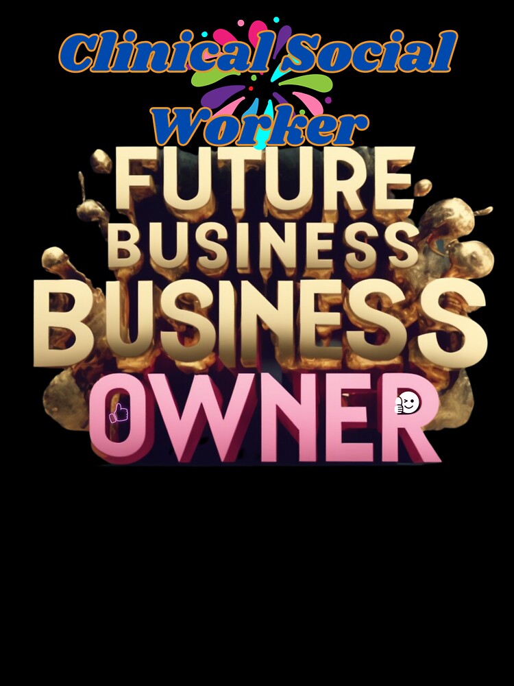 CLINICAL SOCIAL WORKER FUTURE BUSINESS OWNER, MOM, DAD, GIFT, PYJAMAS by carlos crane