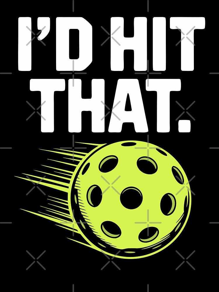 I'd Hit That – Funny Pickleball Player Sports Pun by RogueDroid