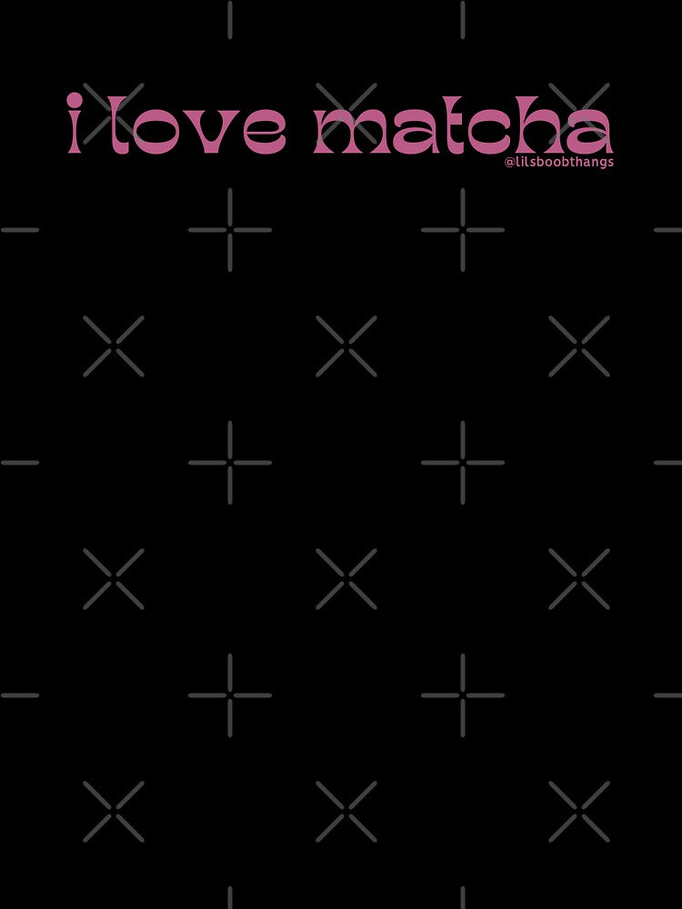 I love matcha, v8, dark pink | by @lilsboobthangs by lilsboobthangs