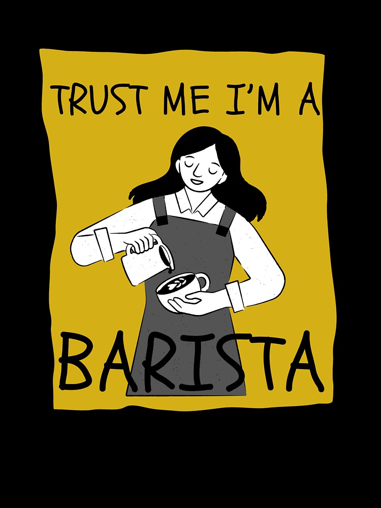 Trust Me I'm a Barista by ScoobyN