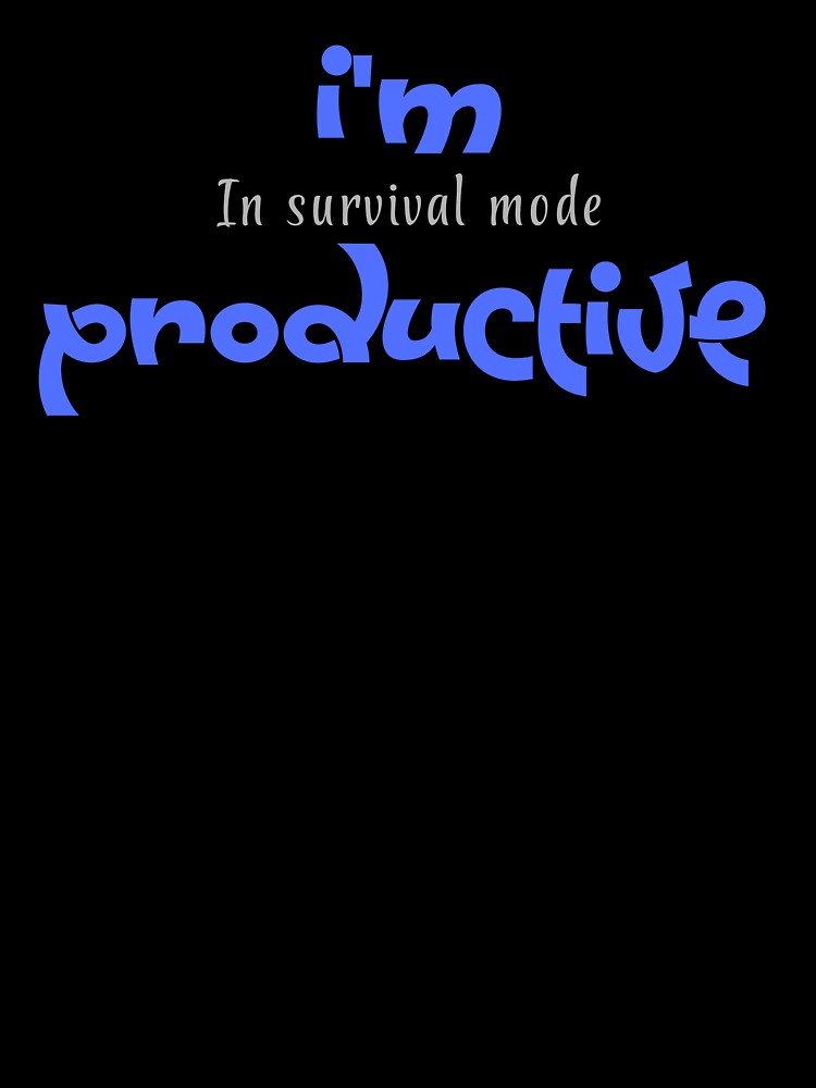 I Am Productive, Style That Makes A Difference by JokeAndStyle
