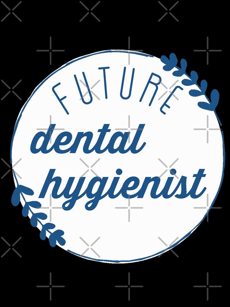 future dental hygienist by stickersbycare