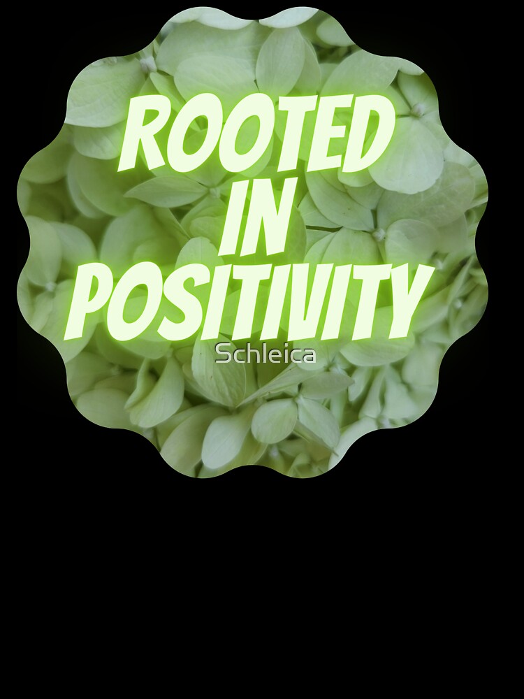 Rooted In Positivity! by Schleica
