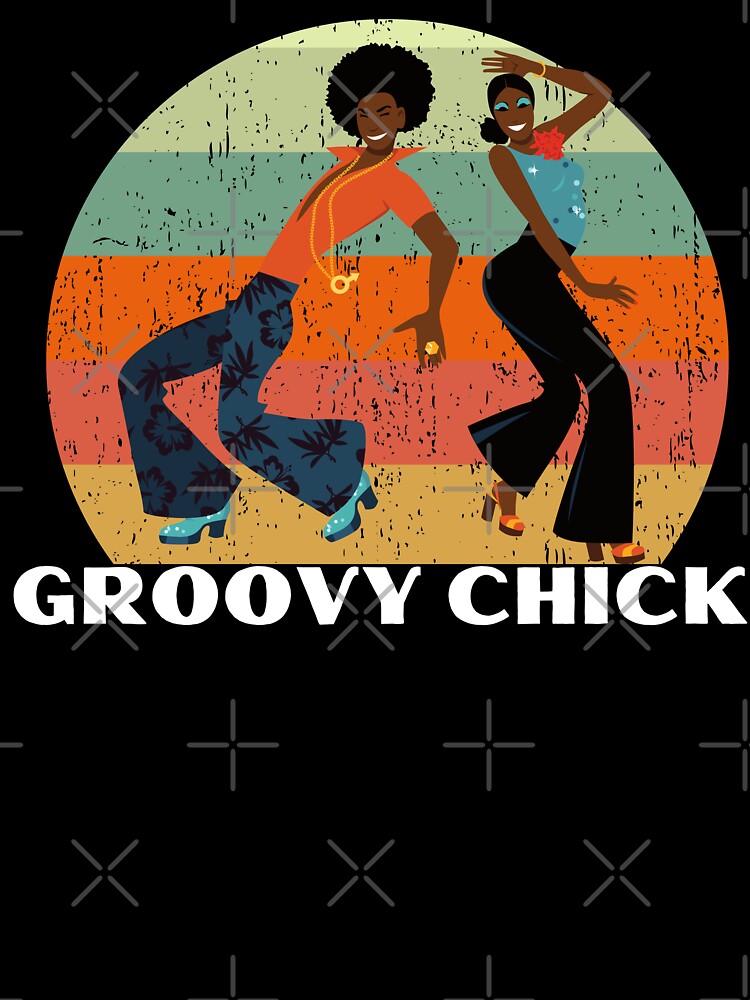 Groovy Chick Can Move by DiverseMerch