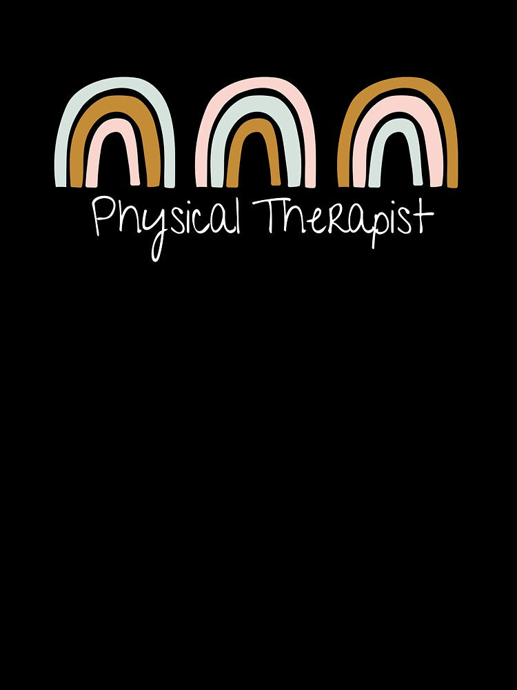 PT Rainbow, Physical Therapist by tresbelleshirts