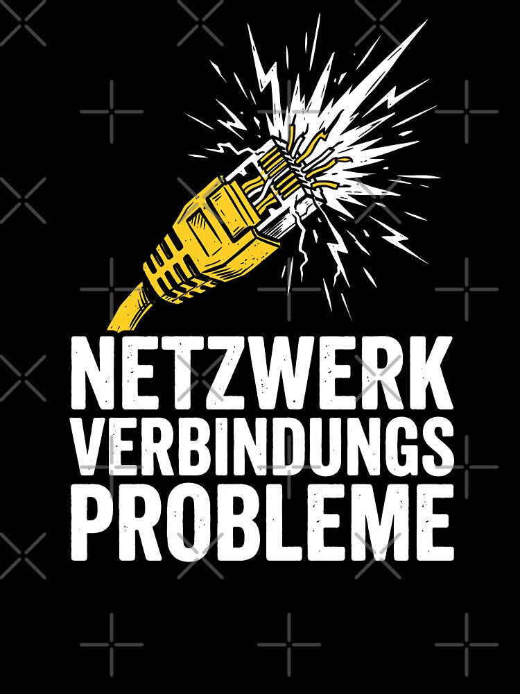 Netzwerk Verbindungsprobleme - IT Network Admin Tech Support Humor by SplashTastic