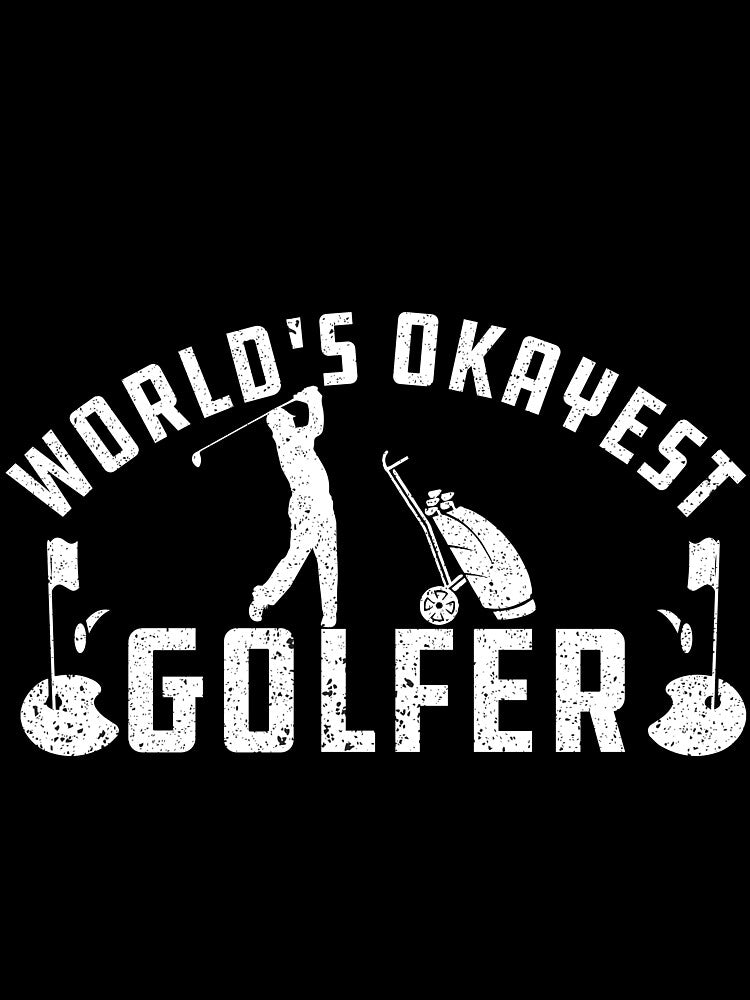 World's Okayest golfer Funny Gift For golfers by alipapi
