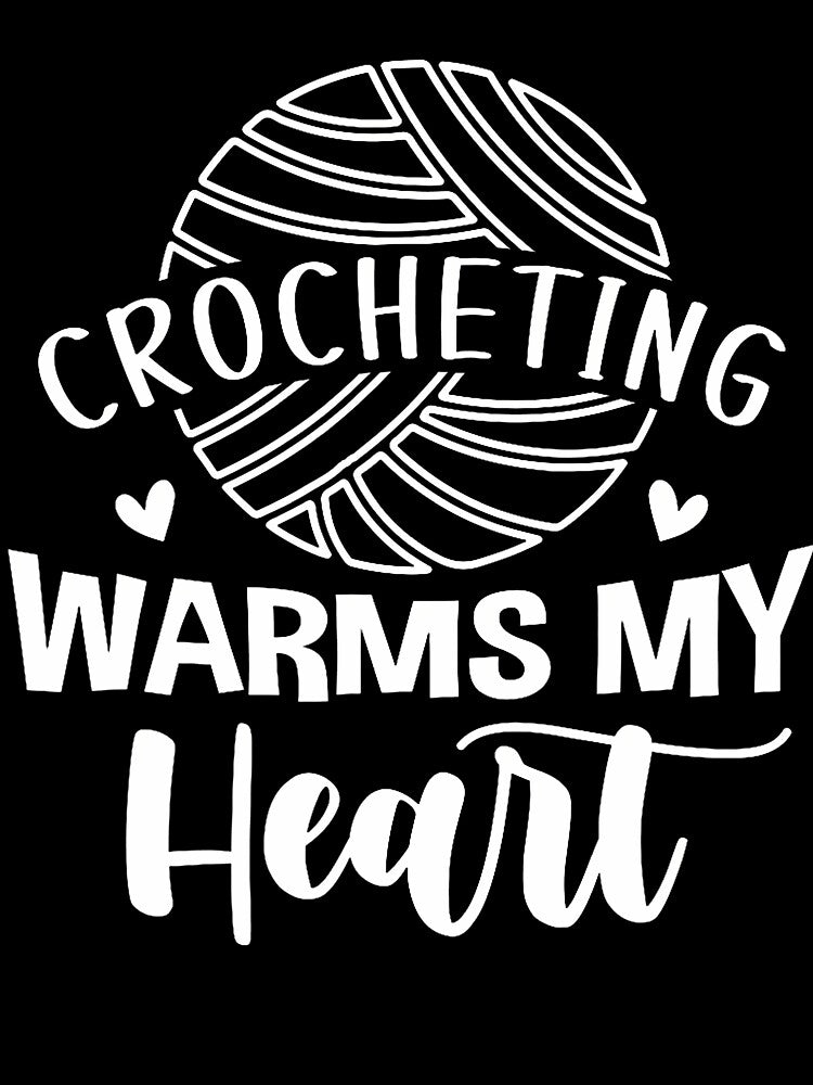Crocheting Warms My Heart Cute Yarn Graphic Funny Crochet by ElizabethVivan