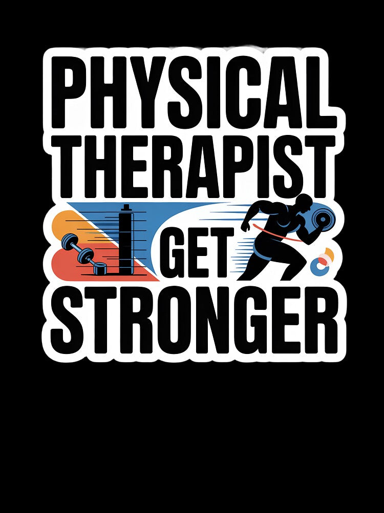 Physical Therapist Get Stronger v2 by Medical Inspired Designs
