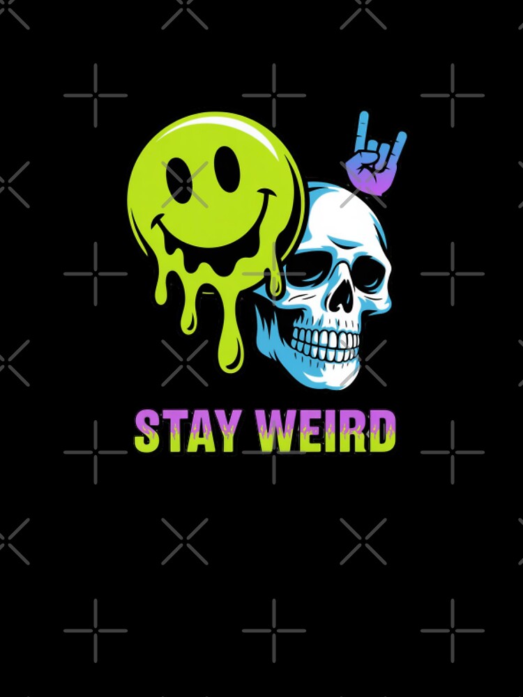 Stay Weird Design - Quirky Funny Unique by KhadijaBatool38