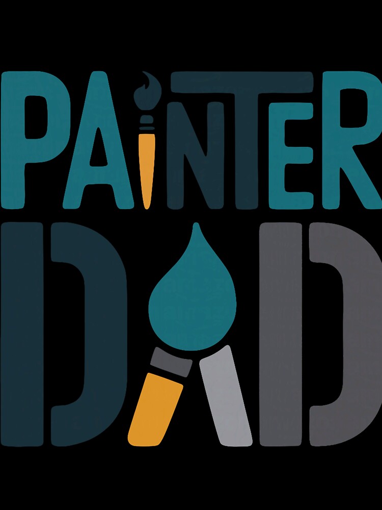 Painter Dad Colorful Brush Style For Creative Fathers Who Love Making Things by cosettacir6382