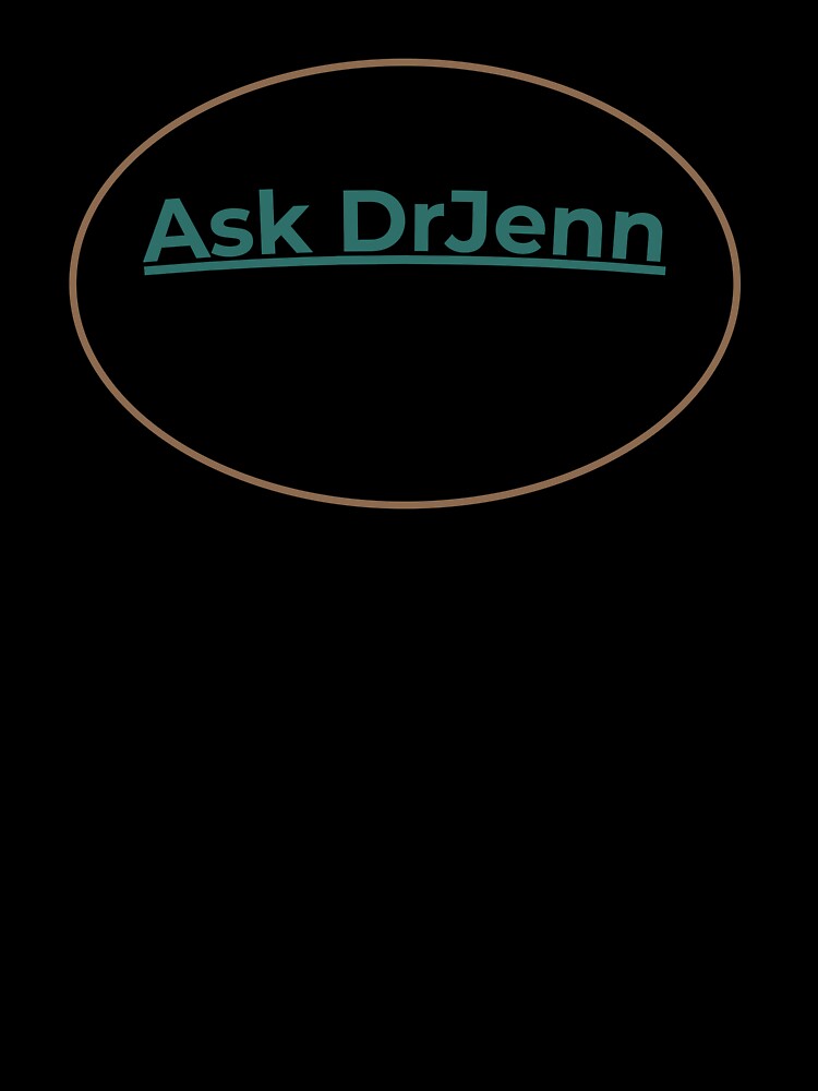 Ask DrJenn (Not TikTok) by DrJenn