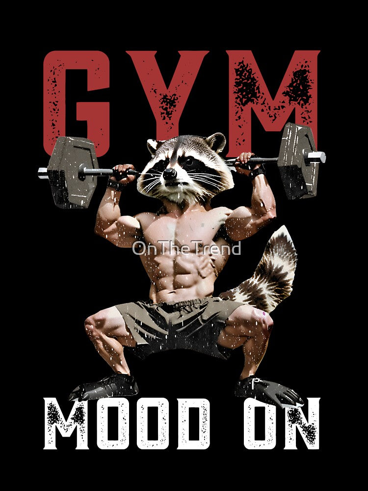 Gym Mood On - Raccoon Gym by OnTheTrend