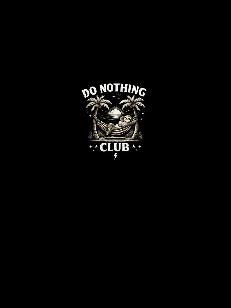 Do Nothing Club – Cute Lazy Sloth Aesthetic Design by XTC-prod