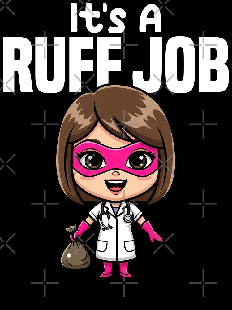 IT'S A RUFF JOB - VETERINARIAN GIFT by KEF Custom