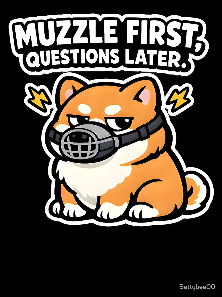 Muzzle First, Questions Later – Funny Veterinary Dog Vet Tech Humor Design by Bettybee00