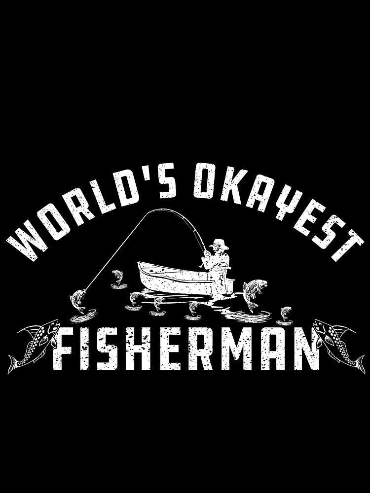 World's Okayest fisherman Funny Gift For fishermans by alipapi