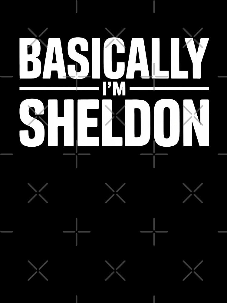Basically I'm Sheldon Funny Neurodivergent Gift by Say It With Ink