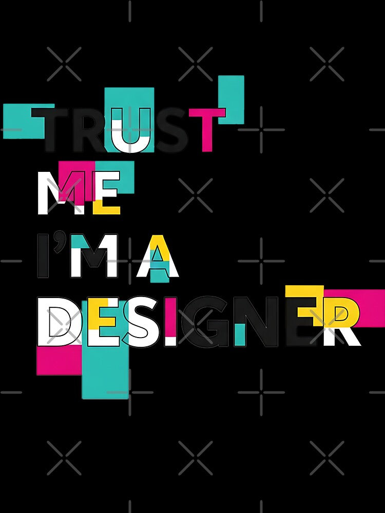 Trust Me I’m a Designer Typography T-Shirt | Modern Graphic Designer Quote by AdelieMart