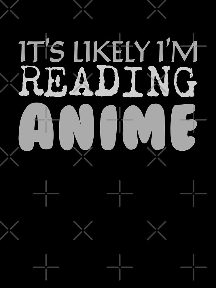 It's Likely I'm Reading Anime by jazzydevil