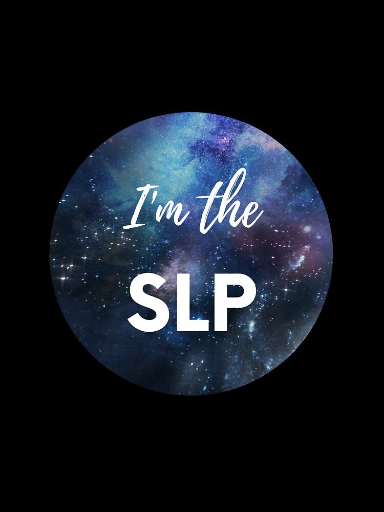 I'm the SLP Galaxy Speech Therapist Gifts Pretty by ChloeLovesColor