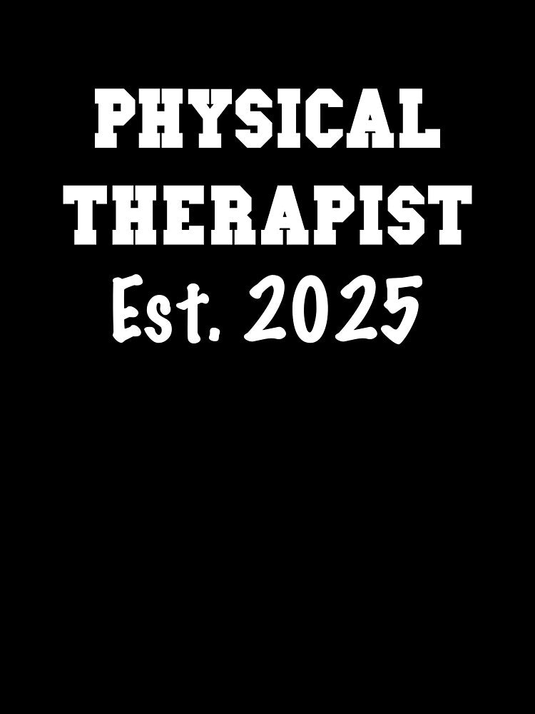 Physical Therapist Graduation Gift - Physical Therapist 2025 by Galvanized