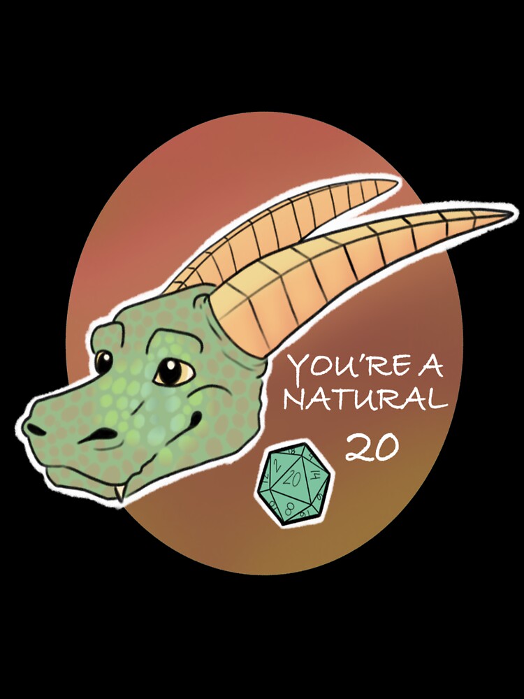 DnD You're a Natural 20 by Scaliwag77