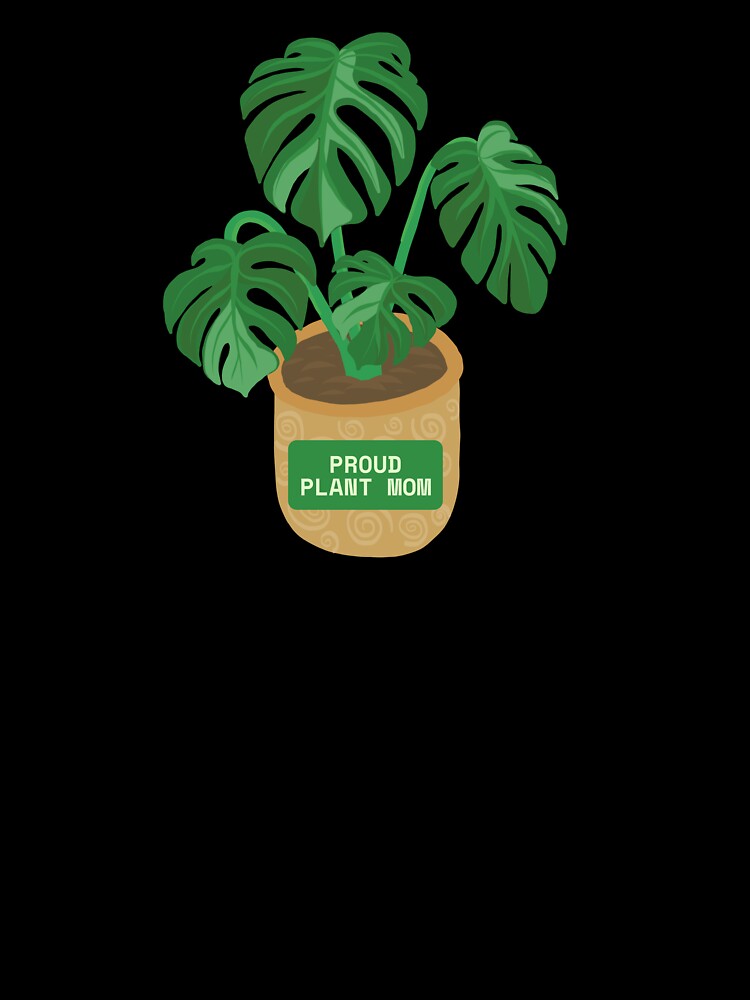 Monstera | Proud Plant Mom by PrintyRelatable