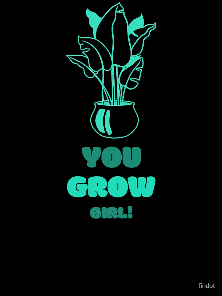 You Grow Girl - Plantology by findot