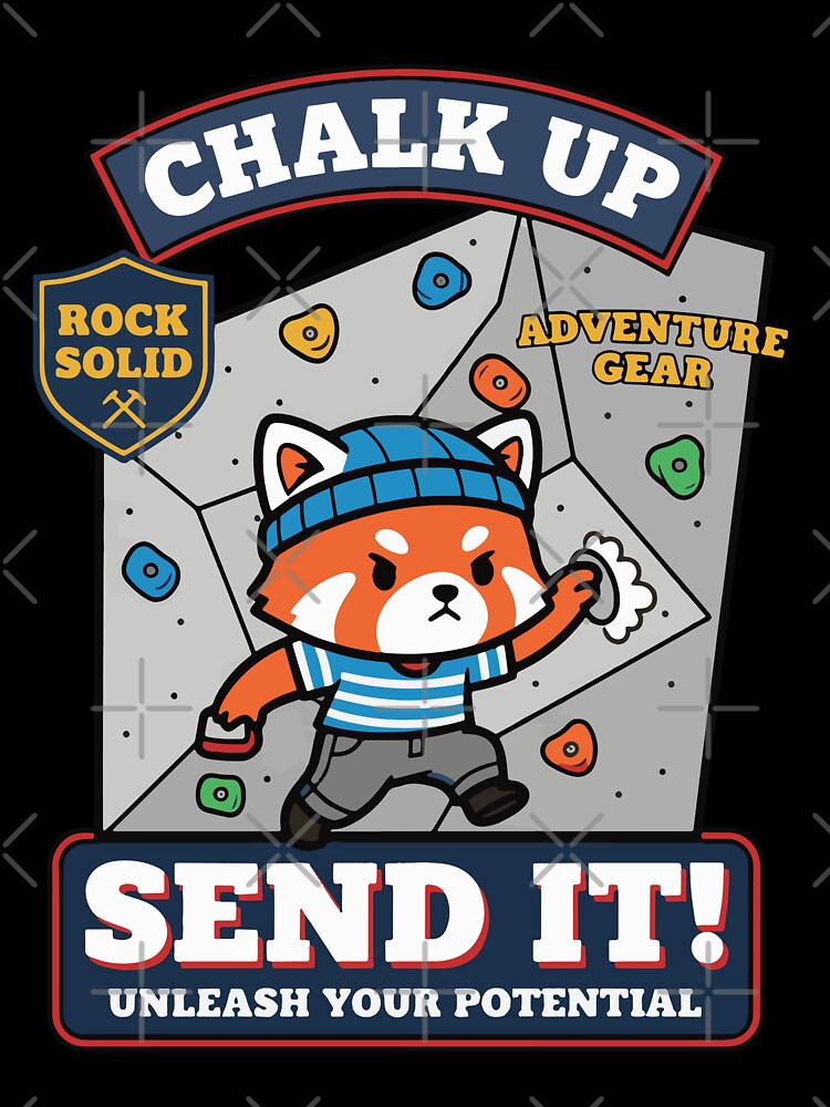 Chalk Up Send It Unleash Your Potential Climbing by LuminOrb