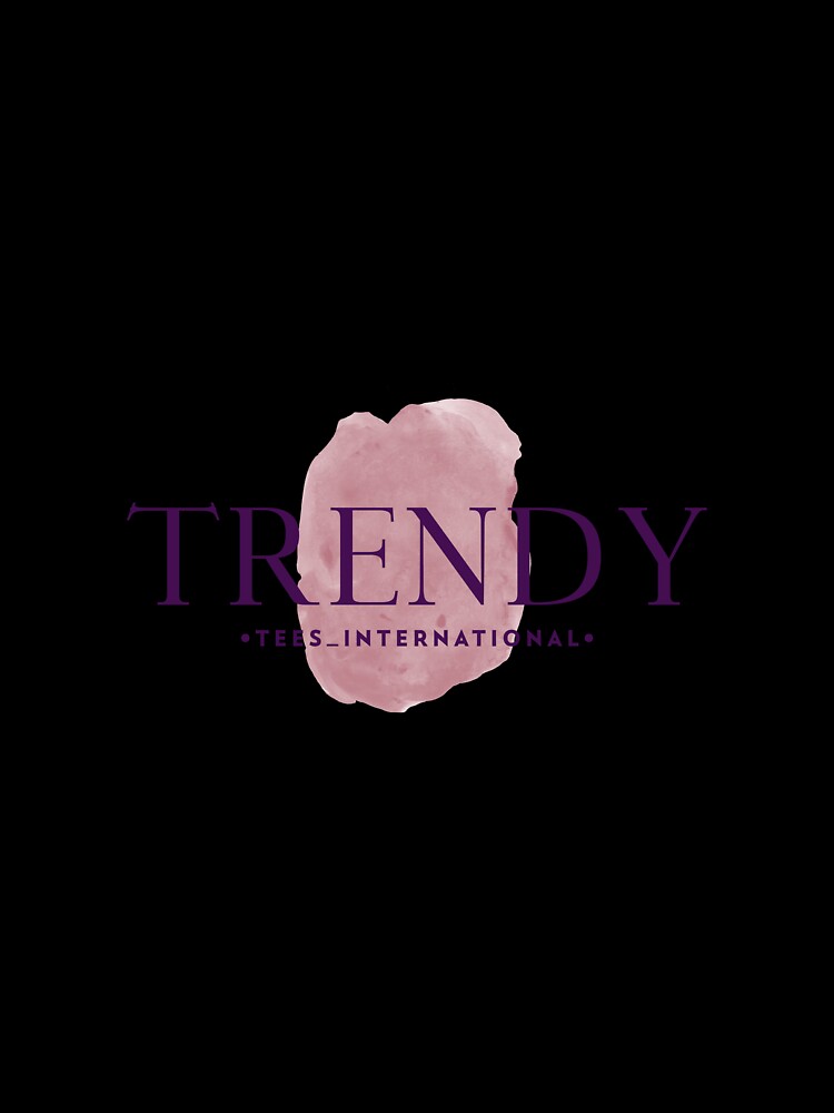 Trendy by Tees International
