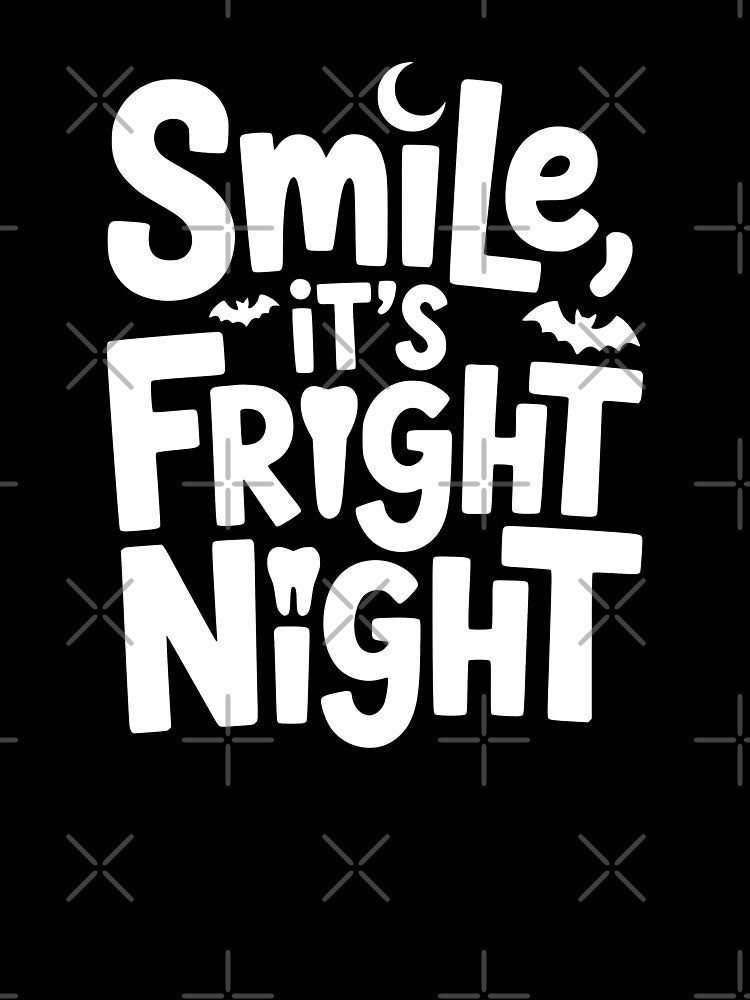 Smile It’s Fright Night by theartfulaspie