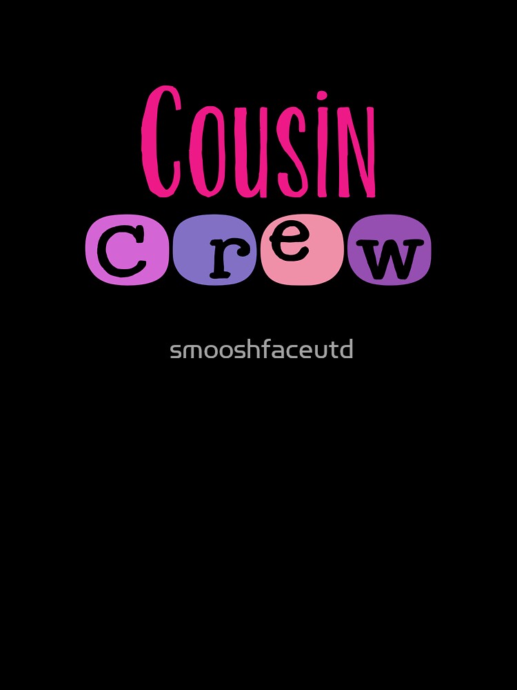 Cousin gifts - cousin crew - girl cousins - cousin squad - team cousin - pinks by smooshfaceutd