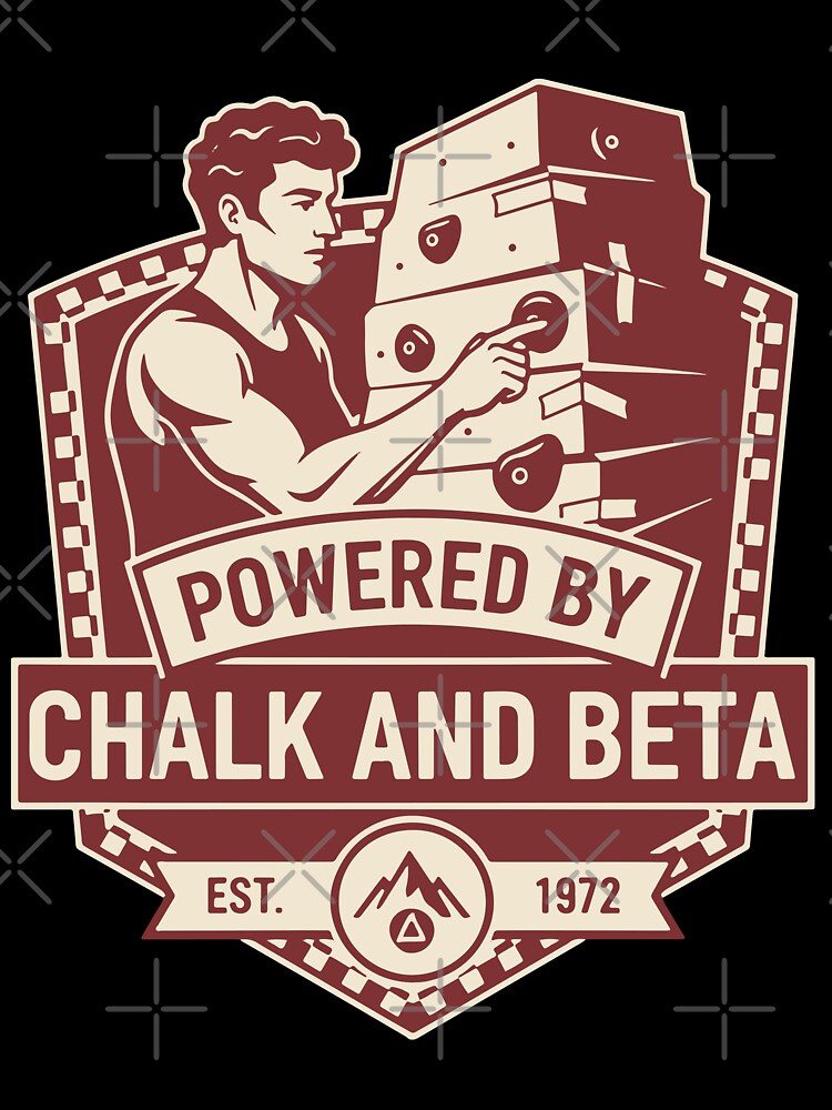 Powered By Chalk And Beta Climbing Humor by LuminOrb