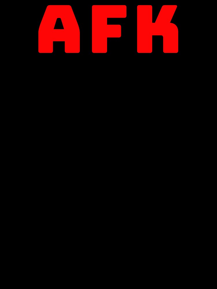AFK. Away from Keyboard by Tarun Bisht