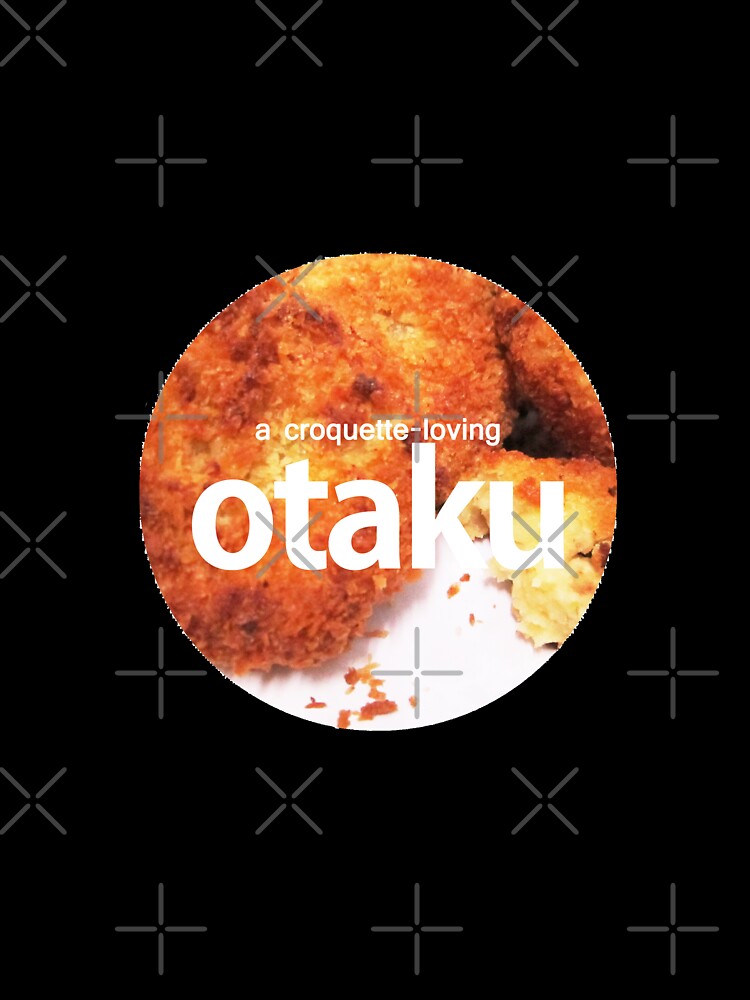 otaku.croquette lover-version #6 by 7thEdelweiss
