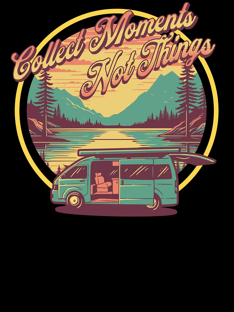 Collect Moments Not Things Camper Van Adventure Retro Travel Design by Sachie's Studio