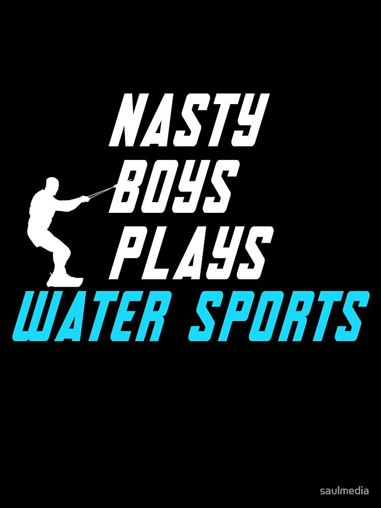 Nasty Boys Plays Water Sports by saulmedia
